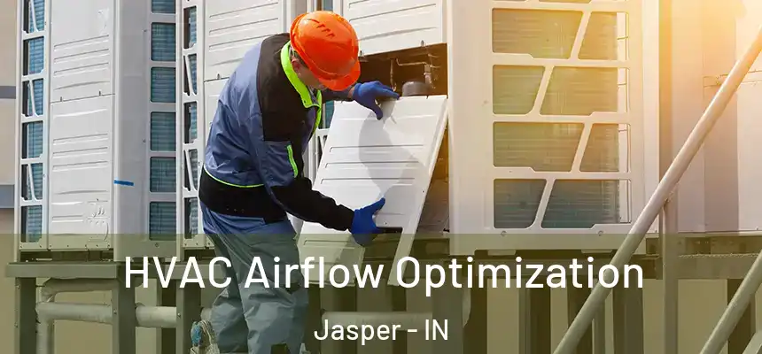  HVAC Airflow Optimization Jasper - IN